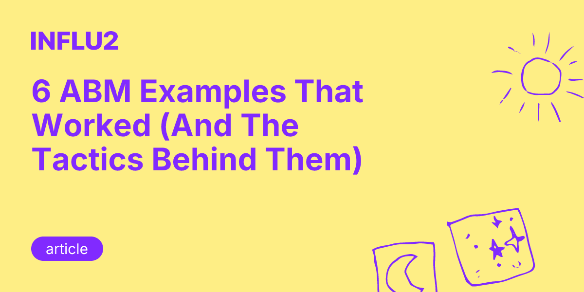 6 ABM Examples That Worked (And The Tactics Behind Them)